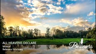 All Heavens Declare Musical