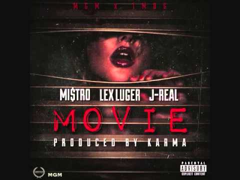 Mi$tro ft. Lex Luger & J-Real - Movie (Prod. Karma)