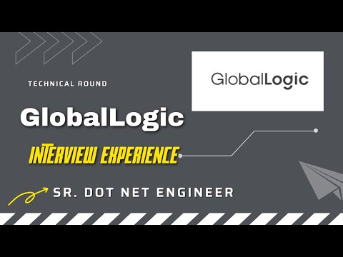 Global Logic Interview Experience | Dot Net Developer Interview | Software Engineer | 5 yrs Exps