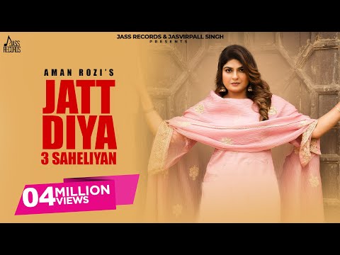 Jatt Diyan 3 Saheliyan (Official Video) Aman Rozi | Guri Toor | Punjabi Song 2024 | Jass Records