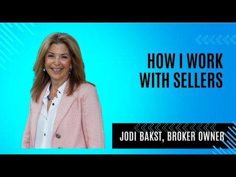 How I Work With Sellers | Jodi Bakst | Real Estate Experts - YouTube