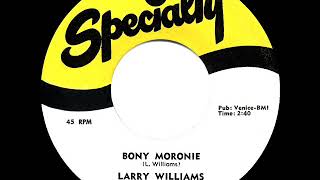 1957 HITS ARCHIVE: Bony Moronie - Larry Williams