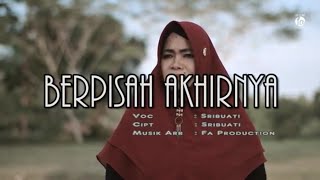 Download lagu SRIBUATI - BERPISAH AKHIRNYA mp3