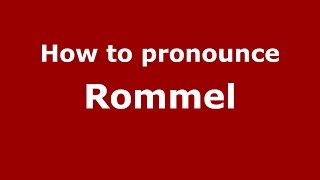 How to pronounce Rommel
