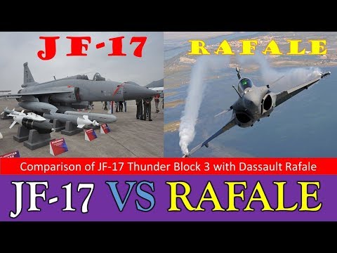 Pak JF 17 Thunder Block 3 VS French Rafale