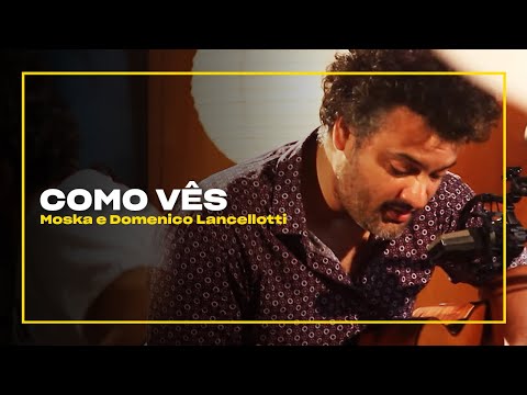 Moska e Domenico Lancellotti - Como Vês | Zoombido