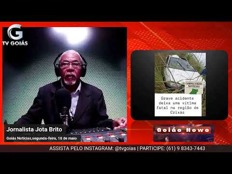 Jornal Goias Noticias, Segunda-feira, 18 de maio