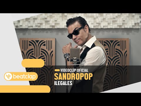 SANDROPOP - Ilegales (Videoclip Oficial)