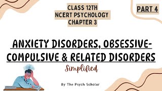 Class 12 Psychology Chapter 4 | Part 4 | Simplified NCERT Concepts for Boards & Beyond!