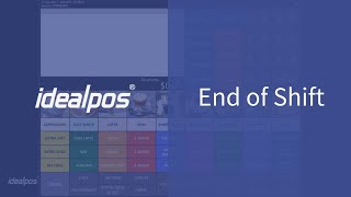End of Shift | Idealpos 7.1 Overview