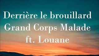 Derrière le brouillard - Grand Corps Malade ft. Louane (audio)
