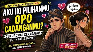 Download lagu AKU IKI PILIHANMU OPO CADANGANMU? (Lirik & Musik Bikin Baper) | Lagu Jawa Galau Terbaru 2026 mp3