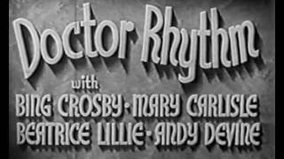 Bing Crosby - Doctor Rhythm Part 1