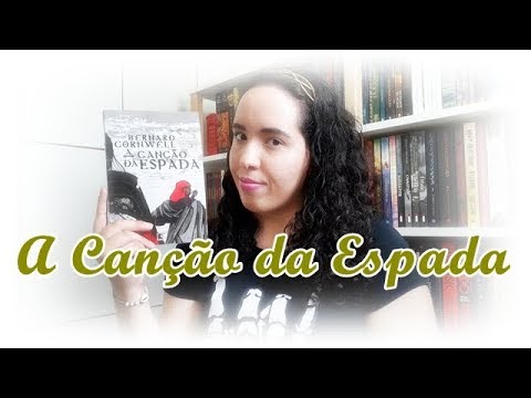 A Canção da Espada (Crônicas Saxônicas 4), Bernard Cornwell | VEDA #6 | Um Livro e Só