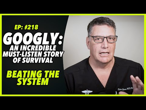 Ep:218 GOOGLY: AN INCREDIBLE MUST-LISTEN STORY OF SURVIVAL -  BEATING THE SYSTEM