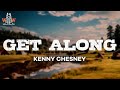 Kenny Chesney Get Along Lyrics