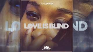 Lady Zamar - Love is Blind (Original) Debut single