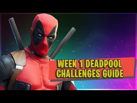 FORTNITE WEEK 1 DEADPOOL CHALLENGES - Guide And Locations