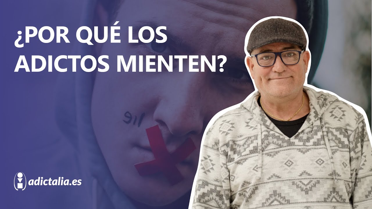 Por qué el adicto miente