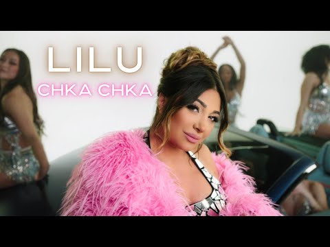 Lilu - Chka Chka (Official Music Video)
