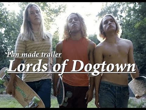 Fan made trailer [Lords of Dogtown]