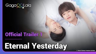 Eternal Yesterday | Official Trailer 1 | All I ever want is to live the same day as yesterday