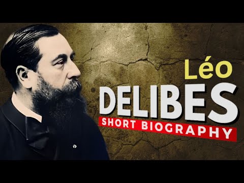 Léo DELIBES: Composer of the Iconic "Flower Duet" and Ballets of Beauty and Grace