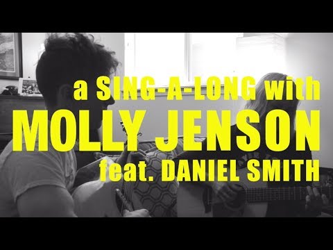 A Sing-A-Long with Molly Jenson (feat. Daniel Smith) - "Don't Think Twice, It's All Right"