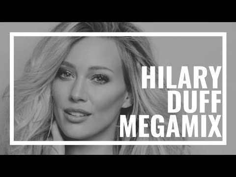 Hilary Duff Megamix