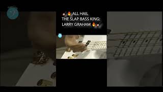 🎸🔥 ALL HAIL THE SLAP BASS KING: LARRY GRAHAM 🔥🎸