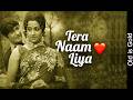 Tera Naam Liya ️ Dil Se Yaad Kiya Emotional Retro Love Song QTV HINDI