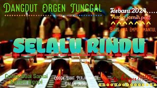 Download lagu Dangdut Orgen Tunggal Selalu Rindu mp3