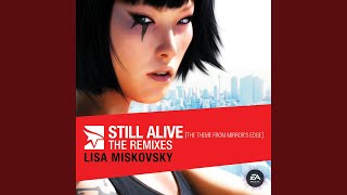 Still Alive (The Theme from Mirror&#39;s Edge Radio Edit)