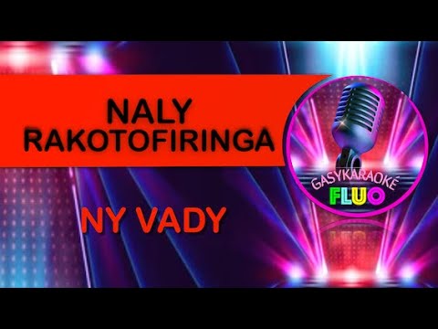 Karaoke NY VADY - NALY RAKOTOFIRINGA