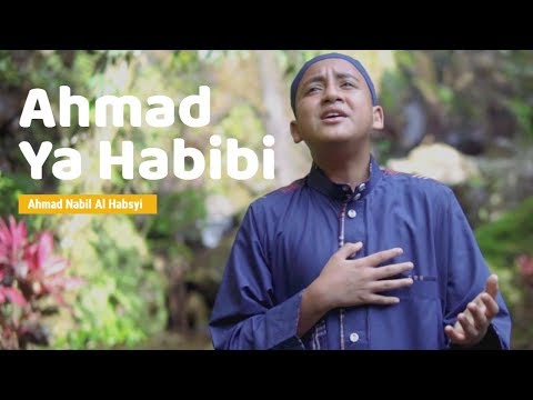 Ahmad Nabil Al Habsyi - Ahmad Ya Habibi (Music Video)