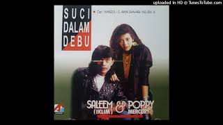 Download lagu Saleem & Poppy Mercury - Suci Dalam Debu - Composer : Wan Zul/S. Amin Shahab/Keliek S (CDQ) 1991 mp3