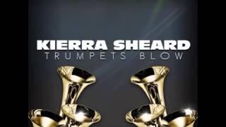 Kierra Sheard | "Trumpets Blow"  (NEW SINGLE @kierrasheard @artsoulradio) #ArtSoulRadio