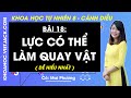 Khoa học tự nhiên 8 Bài 18: Lực có thể làm quay vật | Cánh diều