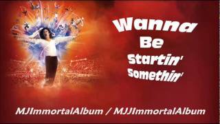 04 Wanna Be Startin' Somethin' (Immortal Version) - Michael Jackson - Immortal