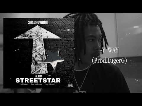Shacrowboii - Y Way - (Prod.LugerG)