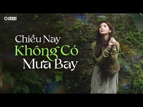 Mashup Chiều Nay Không Có Mưa Bay, Dấu Mưa -  Những Bản Ballad Triệu View | Ballad Buồn Tâm Trạng