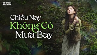 Mashup Chiều Nay Không Có Mưa Bay, Dấu Mưa -  Những Bản Ballad Triệu View | Ballad Buồn Tâm Trạng