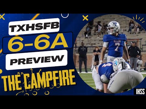 The Campfire: Previewing High School Football District 6-6A