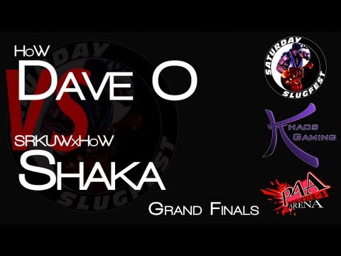 Saturday Slugfest XI  P4A GF - SRKUWxHoW|Shaka (W) (CHI) VS HoW Dave O (L)(MIT_AKI)