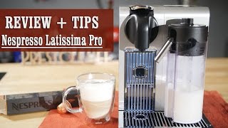 Review + Tips: De'Longhi Nespresso Lattissima Pro Espresso Machine
