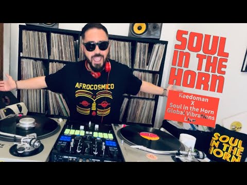 Disco/House/Soulful/Afro - Keedoman Vinyl Dj Set X Soul In the Horn - Global Vibrations Live 04/2023