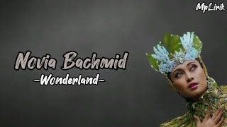 Download lagu Wonderland - Novia Bachmid (Lirik Lagu) mp3
