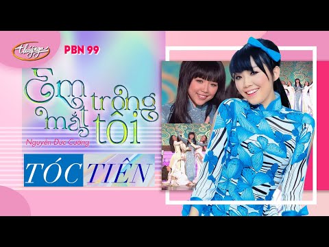 PBN 99 | Tóc Tiên - Em Trong Mắt Tôi