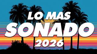 MIX REGGAETON 2026 - LO MAS NUEVO 2026 - LO MAS SONADO