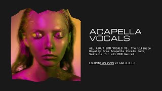 Video thumbnail for 10 Royalty-Free Studio Acapellas, All About EDM Vocals V3 | Producer Pack by Bullet Sounds